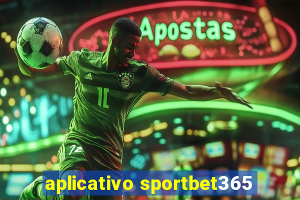 aplicativo sportbet365